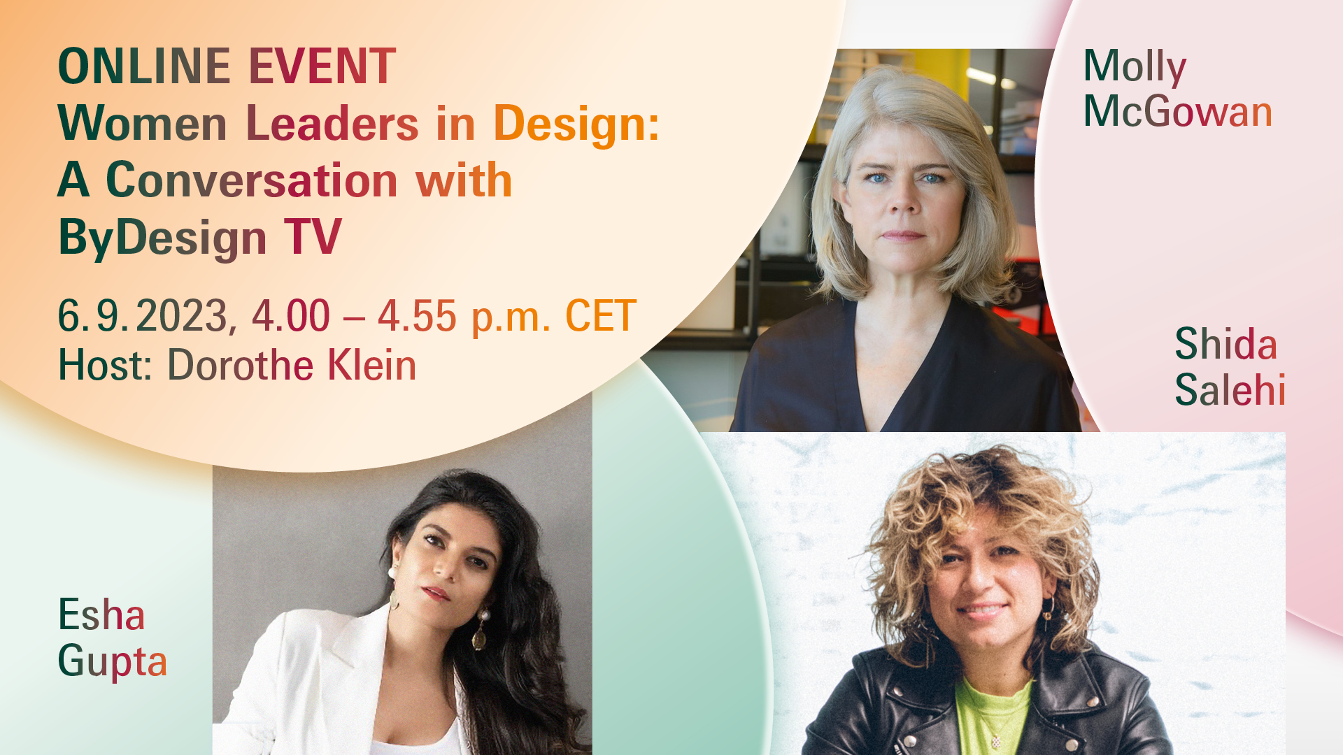 panel discussion "Women Leaders in Design: A Conversation with By Design TV" with Esha Gupta, founder and publisher of Design Pataki from India, Molly McGowan, partner of Ennead Architects from the USA, and Shida Salehi, founder and managing director of Customs Bureau from the UK
