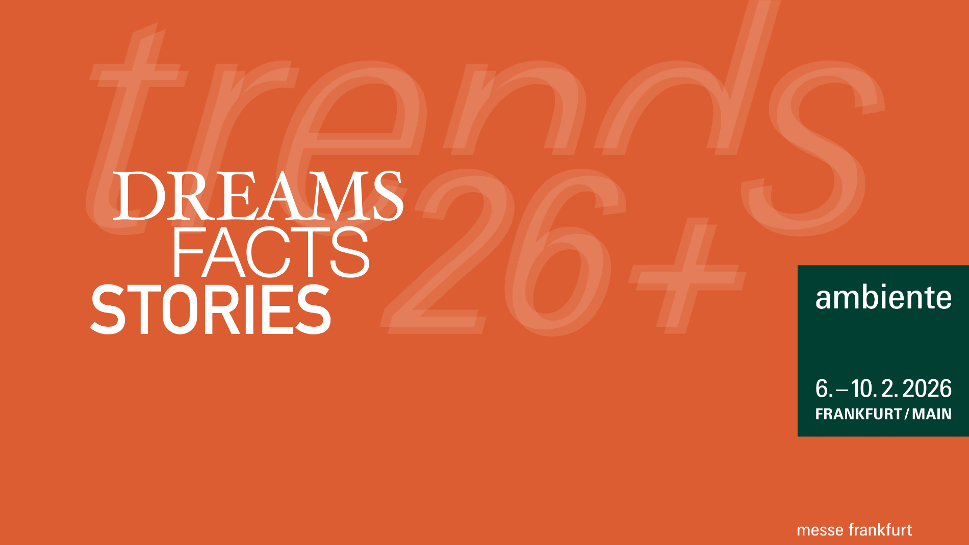 Die Ambiente Trends 26+ vereinen unter Dreams, Facts, Stories die drei Stilwelten brave, light und solid.