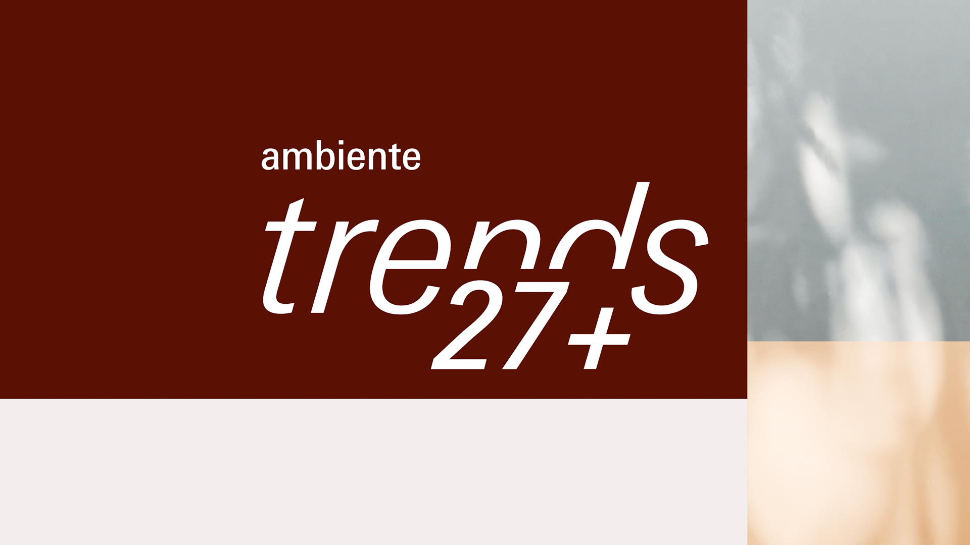 Ambiente Trends 27+
