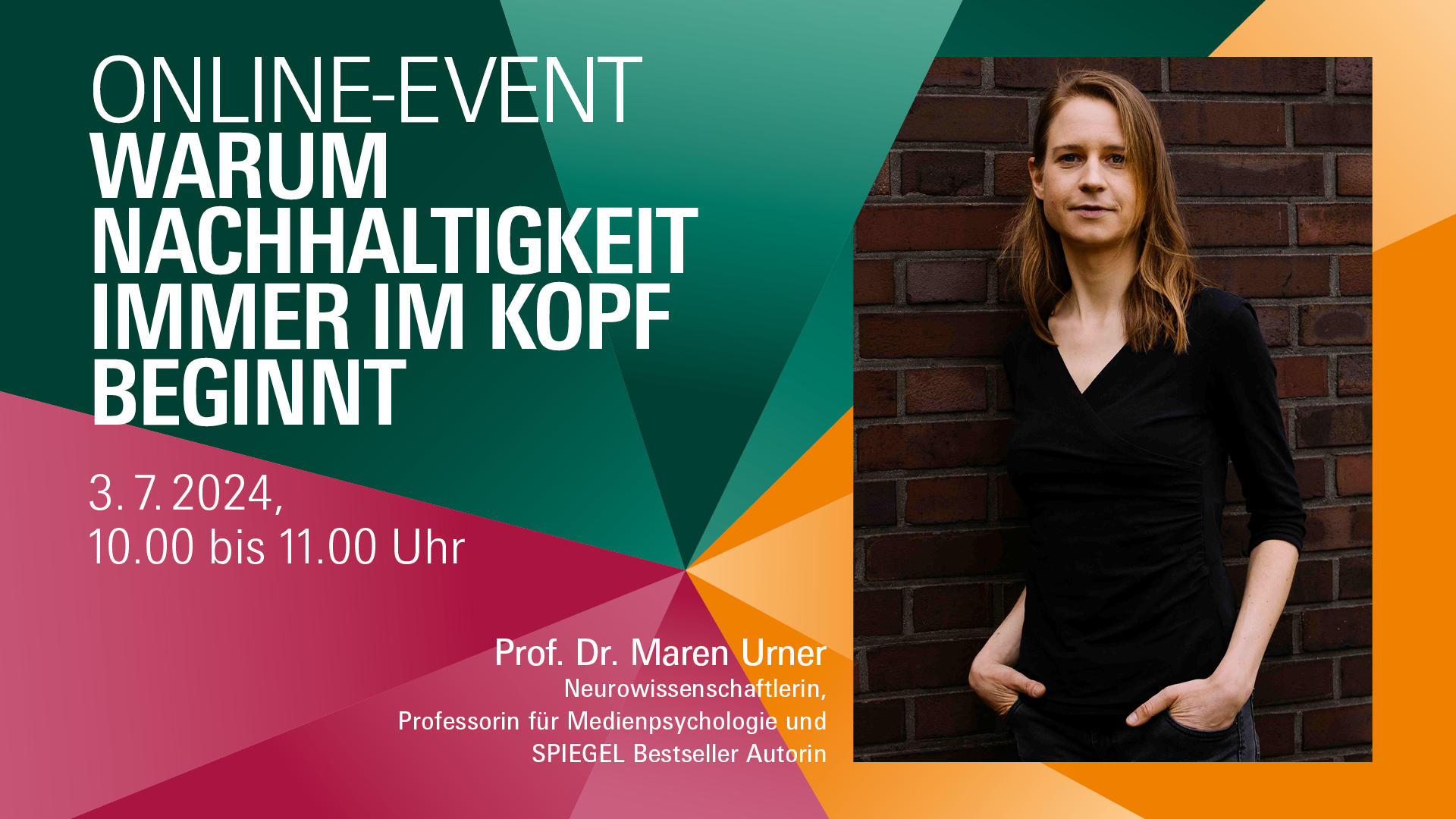 Online-Event der Digital Academy am 3. Juli 2024: Warum Nachhaltigkeit immer im Kopf beginnt - Neurowissenschaftlerin und Spiegel-Bestsellerautorin Prof. Dr. Maren Urner
